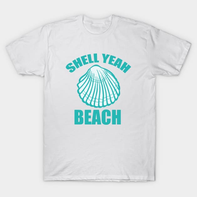 Shell Yeah Beach T-Shirt by epiclovedesigns